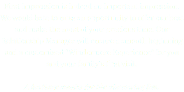First impression is indeed an important impression. We would hate to miss an opportunity to offer our best and make the most of your precious time. Our Relationship Manager will ensure a smooth beginning and a customized “Windermere Experience” for you and your family’s first visit.   A heritage awaits for the discerning few.
